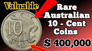 Rare Australian 10 Cent Coins - 10 Cent Australia most valuable - 10 Cent Coin worth money