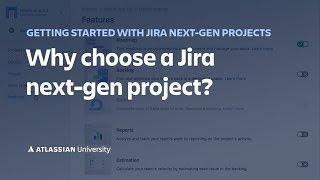 Why choose a Jira next-gen project?