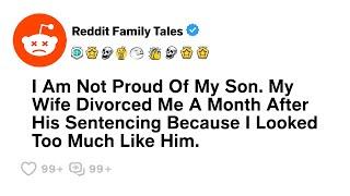 My Wife Divorced Me A Month After Our Sons Sentencing ... - Best Reddit Stories