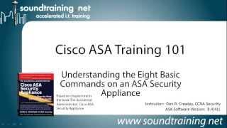 The Cisco ASA Security Appliance Eight Basic Configuration Commands  Cisco ASA Training 101