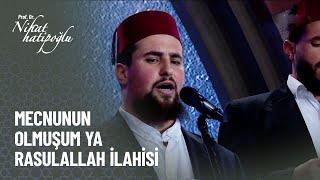 Mecnunun Olmuşum Ya Rasulallah İlahisi - Nihat Hatipoğlu ile Kuran ve Sünnet 312. Bölüm