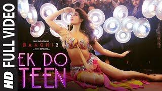 Full Video Ek Do Teen Film Version  Baaghi 2  Jacqueline F Tiger S  Disha P Ahmed K  Sajid N