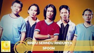 Spoon - Rindu Serindu Rindunya Official Audio