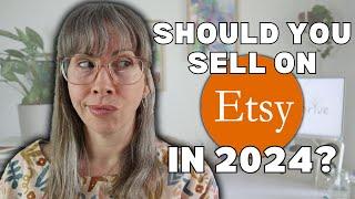 Etsy 2024 The Pros and Cons - Should YOU Sell There?
