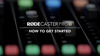 RØDECaster Pro II How to Get Started