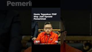 PDIP Hasto Kristiyanto bilang kalo PDIP siap jadi oposisi #shorts #pdiperjuangan #hasto