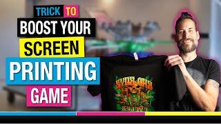 Boost Your Screen Printing Game with This Simple Trick