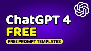 How to Get Chat GPT 4 for Free with ChatGPT Prompt Templates