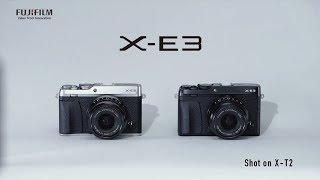 FUJIFILM X-E3 Promotional Video  FUJIFILM