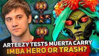 ARTEEZY tests MUERTA CARRY in 12000 MMR GAME IMBA HERO or TRASH?