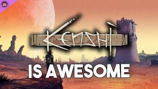 Why Kenshi Is So Awesome