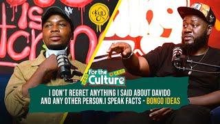 Bongo Ideas - I don’t regret anything I said about Davido and any other person  I speak facts