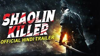 SHAOLIN KILLER शाऊलीन किलर - Hindi Trailer  Chinese Action Movie Trailer  Chinese Movies In Hindi