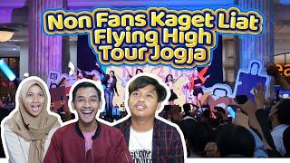 Reaksi Orang Awam Nonton Live Flying High Tour Jogja