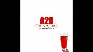 A2H - Grenadine Prod KobéBeats audio