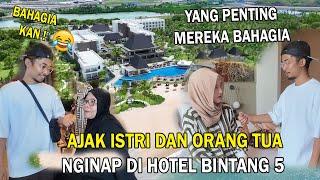 KEJUTAN UNTUK ISTRI DAN ORANG TUA  BAWA KE HOTEL BINTANG 5 DI LOMBOK  FULL SENYUM 