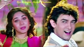 Bin Saajan Jhoola Jhoolun  Damini  Meenakshi Seshadri  Aamir Khan  Kumar Sanu  Sadhana Sargam