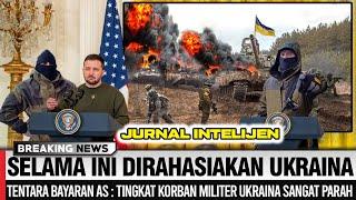 SELAMA INI DIRAHASIAKAN UKRAINA EH TENTARA BAYARAN AS MALAH BONGKAR KERUGIAN MILITER UKRAINA