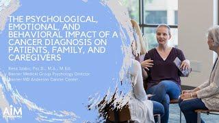 The Psychological Emotional & Behavioral Impact of a Cancer Diagnosis