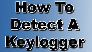 How to detect and remove if your computer has a Keylogger and or Virus