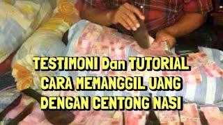 TESTIMONI & TUTORIAL CARA MEMANGGIL DUIT DENGAN CENTONG NASI