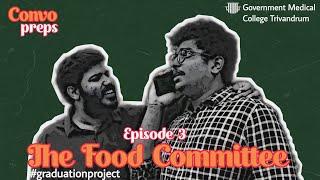 Convo Preps  Episode 3  The Food Committee  Outro  Graduation 2016 MBBS