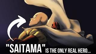 This is why Saitama is the only real hero in ONE PUCH MAN 