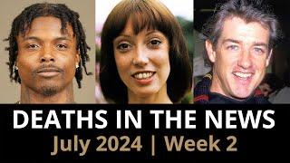 Who Died July 2024 Week 2  News