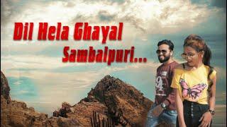 Dil Hela Ghayal Official Sambalpuri  Full Video  Romantic Song 2020 #NEW