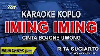 IMING IMING - Karaoke Koplo Nada Wanita RITA SUGIARTO Versi Cinta Bojone Uwong