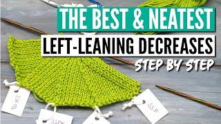 The best left-leaning decreases in knitting  - 6 neat alternatives step by step