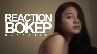 REACTION BOKEP 10+  Hana Anissa Bukan Full Video