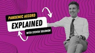 Pandemic Accord Explained with Steven Solomon