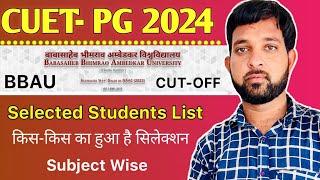 CUET PG 2024  BBAU 1st Selected Candidates List Released by University BBAU PG Admission 2024