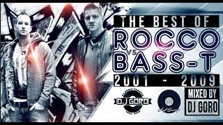 The Best Of Rocco vs. Bass-T  100% Vinyl  2001-2009  Mixed By DJ Goro