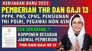 RESMI  KEBIJAKAN PEMBERIAN THR DAN GAJI 13 PPPK PNS PENSIUNAN TNI POLRI DAN PEGAWAI NON ASN 2023