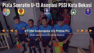 Replay Pertandingan Stoni Indonesia VS Prima FC Piala Soeratin U-13 Asosiasi PSSI Kota Bekasi