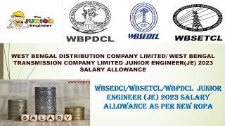 WBSEDCLWBSETCL WBPDCL Junior EngineerJE Salary 2023Allowance Leave Etc. #salary