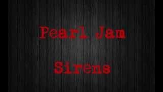 Pearl Jam - Sirens lyrics