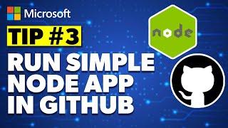Tip 3 Run a simple Node app in a GitHub actions workflow