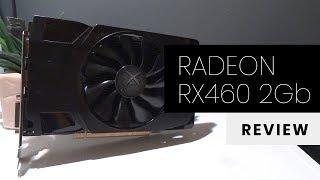 XFX RX460 2Gb Review - Any Good in 2018?  GPU Review