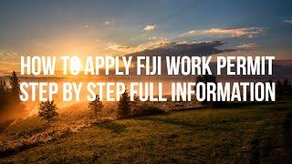 How To Apply Fiji Work Permit Step By Step Full Information