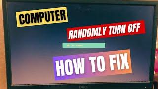 Computer Turns Off Randomly But No Overheating On Windows 10 Or 11 - How To Fixed