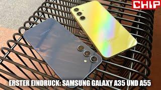 Erster Eindruck Samsung Galaxy A35 und A55