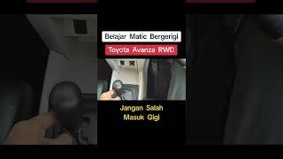 Belajar Matic Bergerigi - Toyota Avanza RWD