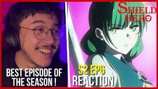 BEST EPISODE The Rising Of The Shield Hero Season 2 Episode 6 Reaction