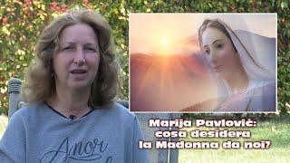 Marija Pavlović cosa desidera la Madonna da noi?