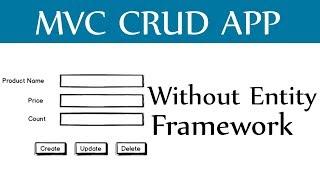 Asp.Net MVC CRUD Without Entity Framework - CreateUpdateDelete and View