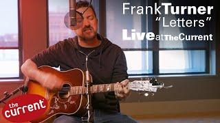 Frank Turner – Letters live for The Current