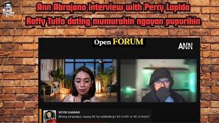@AnnAbrajano  interview with Percy Lapida  Raffy Tulfo dating mumurahin ngayon pupurihin